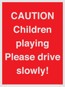 caution-children-playing-please-drive-slowly~